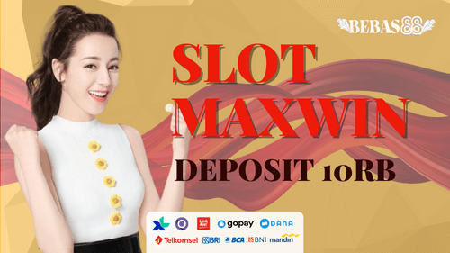 situs slot maxwin deposit 10rb