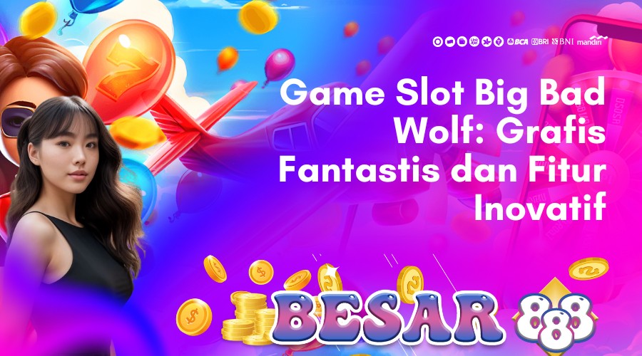 game slot big bad wolf
