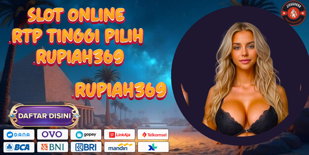 SLOT ONLINE RTP TINGGI PILIH RUPIAH369