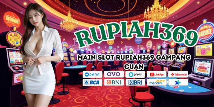 Main Slot Rupiah369 Gampang Cuan