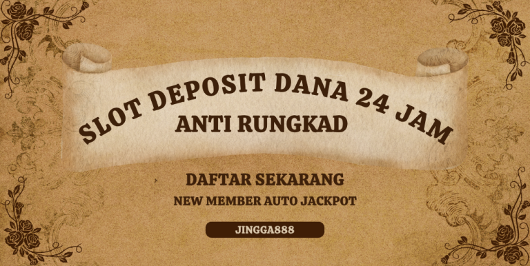 SLOT DEPOSIT DANA 24 JAM